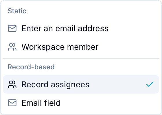 Email recipient selector with static and record-based recipient options Email recipient selector with static and record-based recipient options