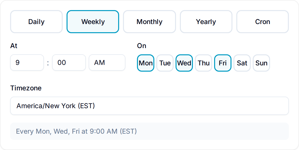 Scheduled automation configurator Scheduled automation configurator showing Weekly selected, Mon/Wed/Fri toggled, time and time zone, and the generated schedule preview