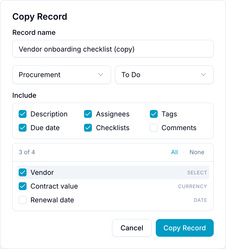 Copy Record dialog The Copy Record dialog with include options and the custom-field picker
