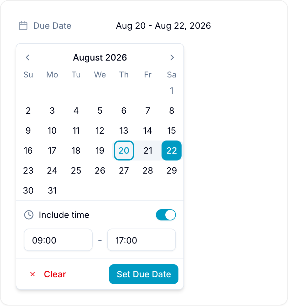 Due date picker The due date picker with calendar and time fields
