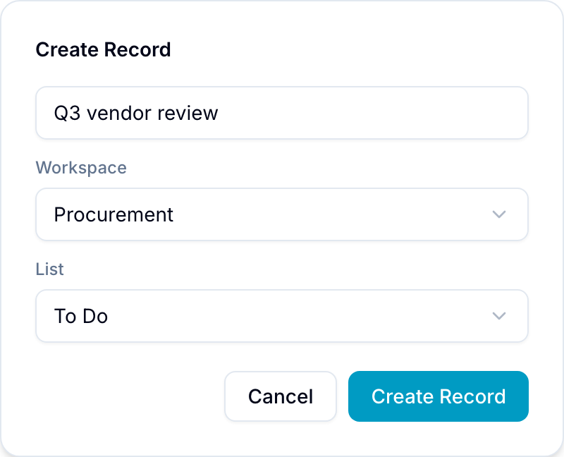 Create Record dialog Create Record dialog with name field, workspace picker, and list picker
